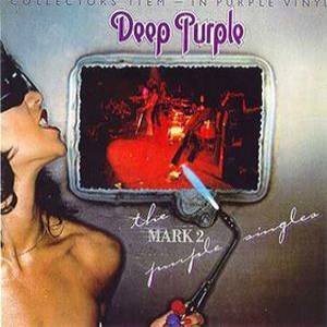 The Mark II Purple Singles - Deep Purple