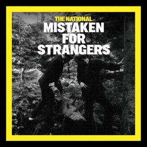 Album The National - Mistaken for Strangers