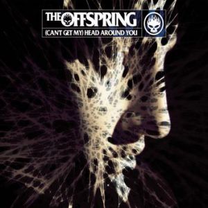 Album (Can't Get My) Head Around You - The Offspring