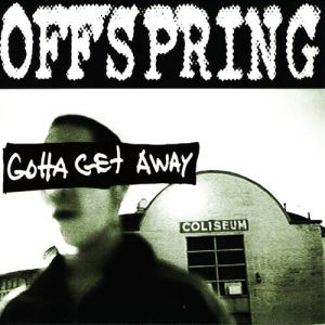 Album Gotta Get Away - The Offspring
