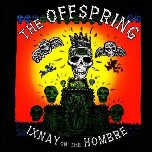 Album Ixnay on the Hombre - The Offspring