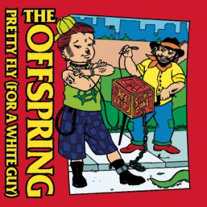 The Offspring : Pretty Fly (for a White Guy)