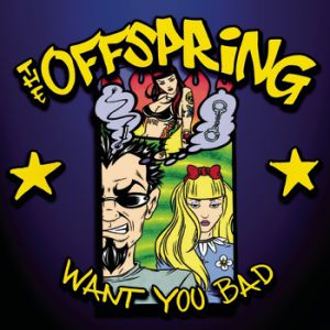 Album The Offspring - Want You Bad