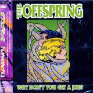 Album Why Don't You Get a Job? - The Offspring