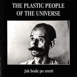 Album The Plastic People of the Universe - Jak bude po smrti