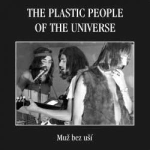 The Plastic People of the Universe Muž bez uší, 2002