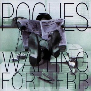 Album The Pogues - Waiting for Herb