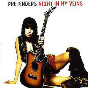 Album The Pretenders - Night in My Veins