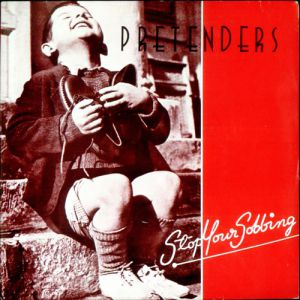 Album The Pretenders - Stop Your Sobbing
