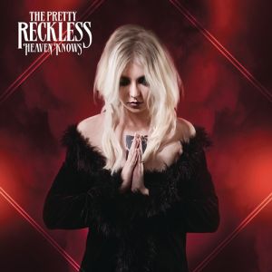 The Pretty Reckless : Heaven Knows