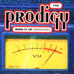 The Prodigy Wind It Up (Rewound), 1993