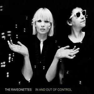 Album The Raveonettes - In and Out of Control