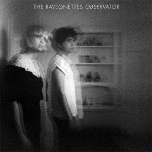 Album The Raveonettes - Observator