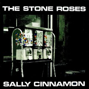 Album The Stone Roses - Sally Cinnamon