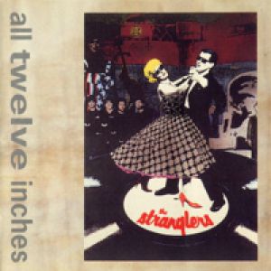 Album The Stranglers - All Twelve Inches