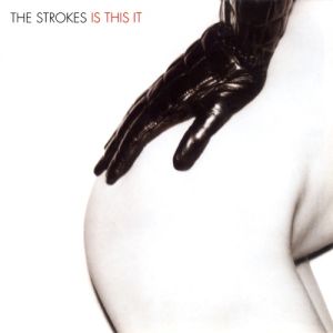 The Strokes Is This It, 2001