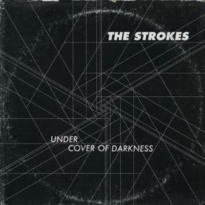 Album The Strokes - Under Cover of Darkness