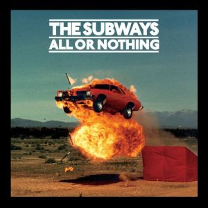 Album The Subways - All or Nothing