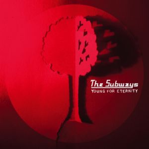Album The Subways - Young for Eternity
