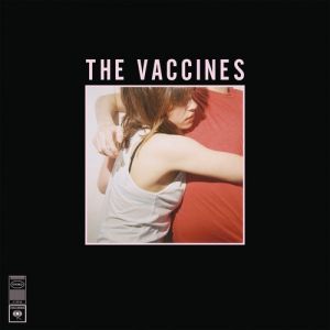 The Vaccines What Did You Expect from The Vaccines?, 2011