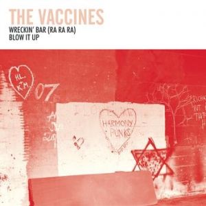 The Vaccines Wreckin' Bar (Ra Ra Ra), 2010