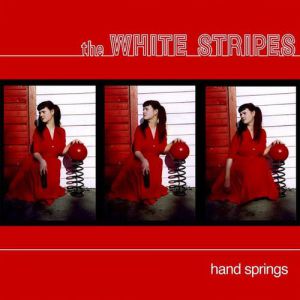 Album White Stripes - Hand Springs