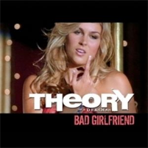 Theory Of A Deadman Bad Girlfriend, 2008