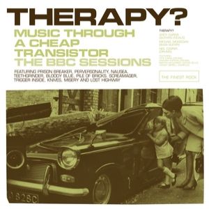 Album Therapy? - Music Through a Cheap Transistor: The BBC Sessions