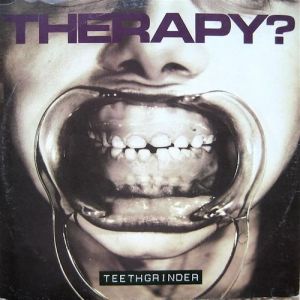 Album Teethgrinder - Therapy?