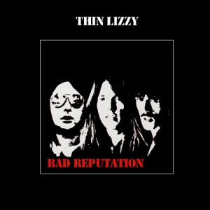 Album Bad Reputation - Thin Lizzy