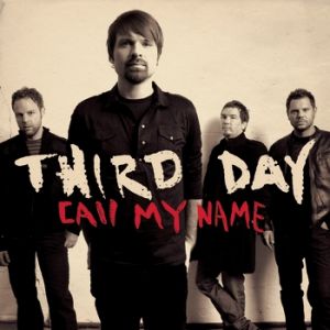 Album Third Day - Call My Name
