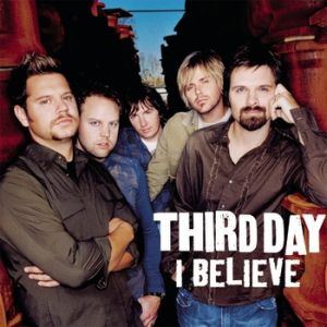 Album Third Day - I Believe