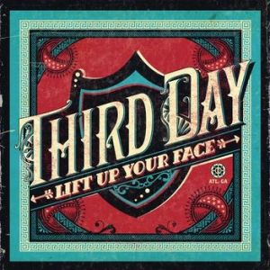 Album Third Day - Lift Up Your Face