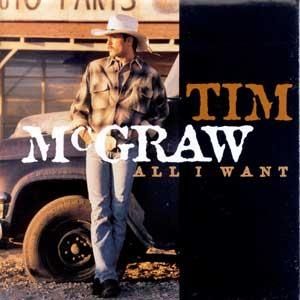 Tim McGraw All I Want, 1995