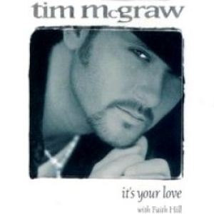 Tim McGraw It's Your Love, 1997