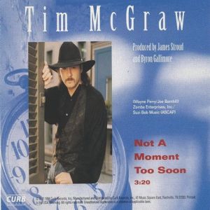 Tim McGraw Not a Moment Too Soon, 1994