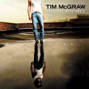 Tim McGraw : Reflected: Greatest Hits Vol. 2