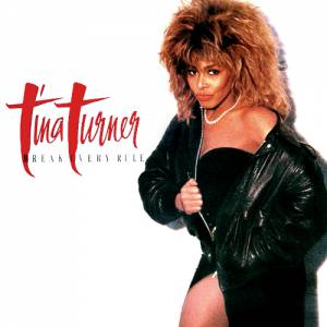 Tina Turner Break Every Rule, 1986