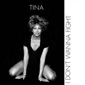 Tina Turner I Don't Wanna Fight, 1993