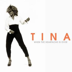 Tina Turner When the Heartache Is Over, 1999