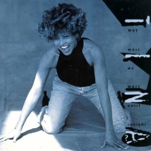 Tina Turner Why Must We Wait Until Tonight, 1993