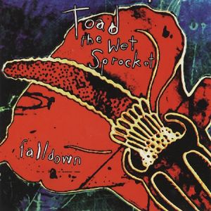 Album Toad The Wet Sprocket - Fall Down