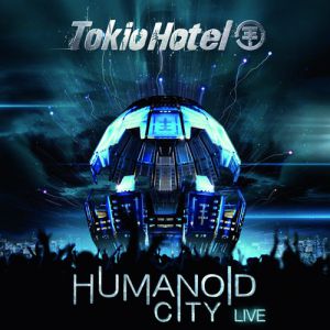 Album Tokio Hotel - Humanoid City Live