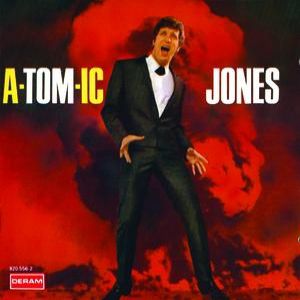 Album Tom Jones - A-tom-ic Jones