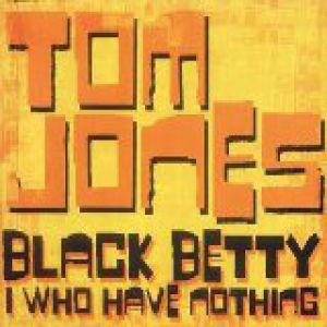 Tom Jones Black Betty, 1977