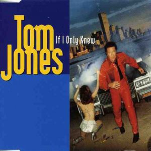 Album If I Only Knew - Tom Jones