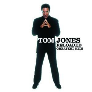 Album Tom Jones - Reloaded: Greatest Hits