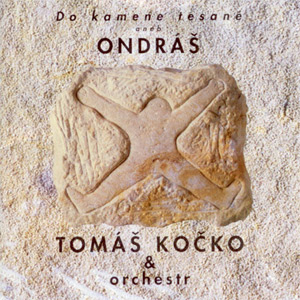 Album Tomáš Kočko - Do kamene tesané aneb ONDRÁŠ