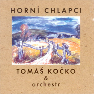 Album Tomáš Kočko - Horní chlapci