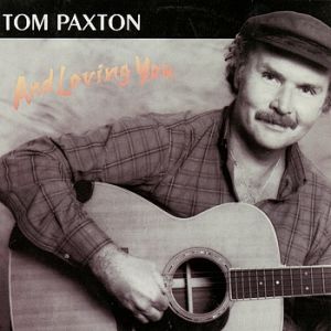 Album Tom Paxton - And Loving You